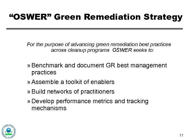 “OSWER” Green Remediation Strategy For the purpose of advancing green remediation best practices across