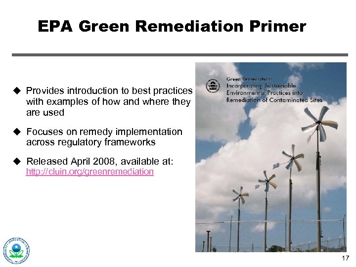 EPA Green Remediation Primer u Provides introduction to best practices with examples of how