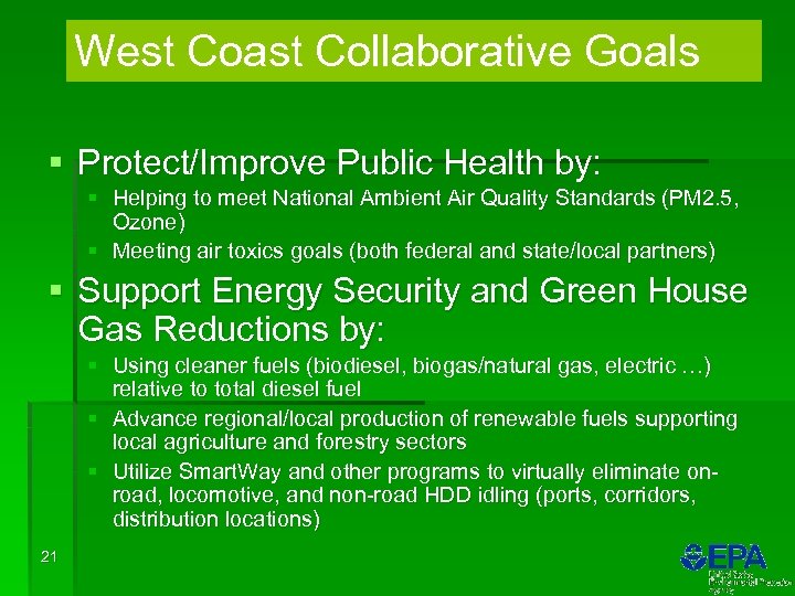 West Coast Collaborative Goals § Protect/Improve Public Health by: § Helping to meet National