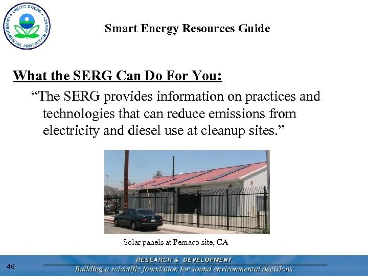Smart Energy Resources Guide What the SERG Can Do For You: “The SERG provides