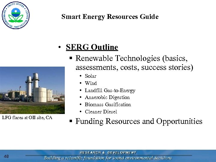 Smart Energy Resources Guide • SERG Outline § Renewable Technologies (basics, assessments, costs, success