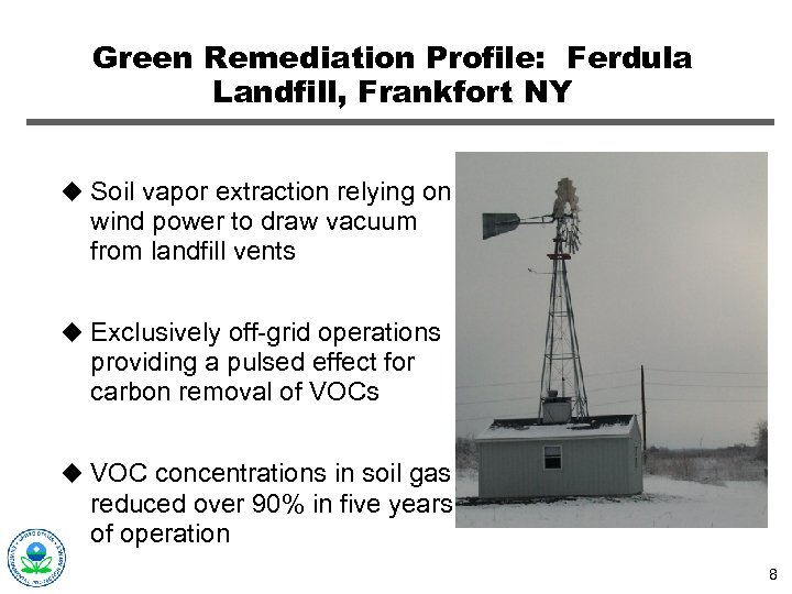 Green Remediation Profile: Ferdula Landfill, Frankfort NY u Soil vapor extraction relying on wind