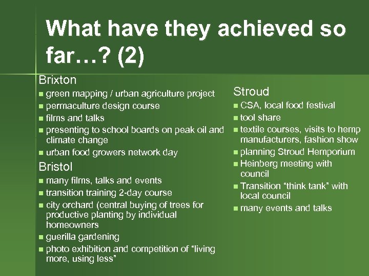What have they achieved so far…? (2) Brixton green mapping / urban agriculture project