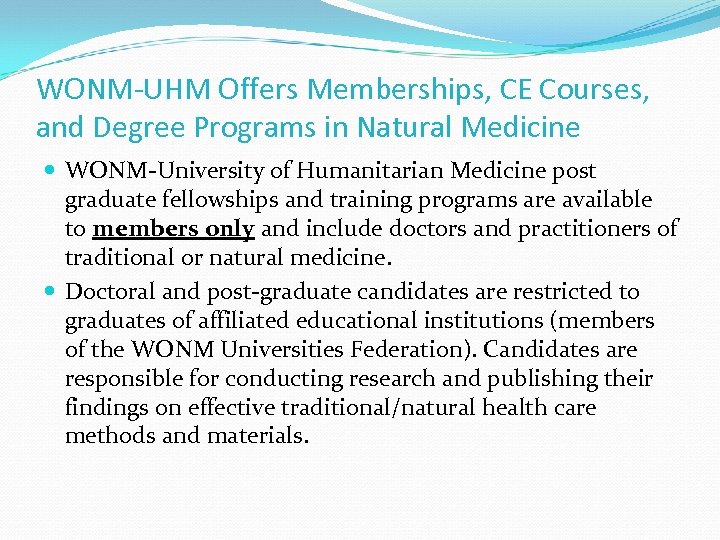 WONM-UHM Offers Memberships, CE Courses, and Degree Programs in Natural Medicine WONM-University of Humanitarian
