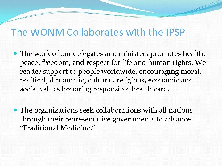 The WONM Collaborates with the IPSP The work of our delegates and ministers promotes