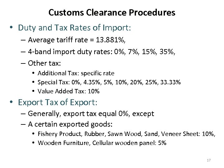 Customs Clearance Procedures • Duty and Tax Rates of Import: – Average tariff rate