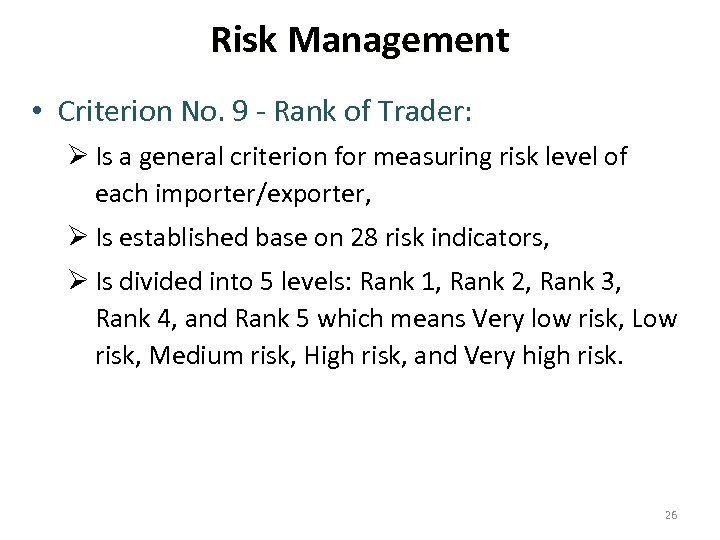 Risk Management • Criterion No. 9 - Rank of Trader: Ø Is a general