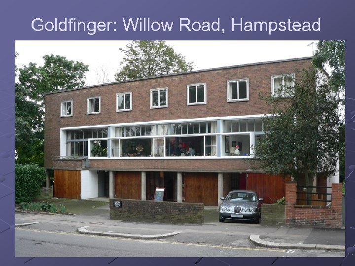 Goldfinger: Willow Road, Hampstead 