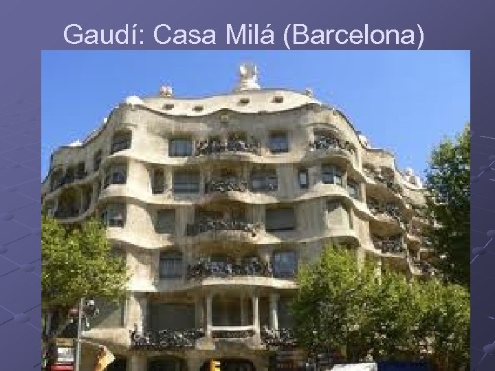Gaudí: Casa Milá (Barcelona) 