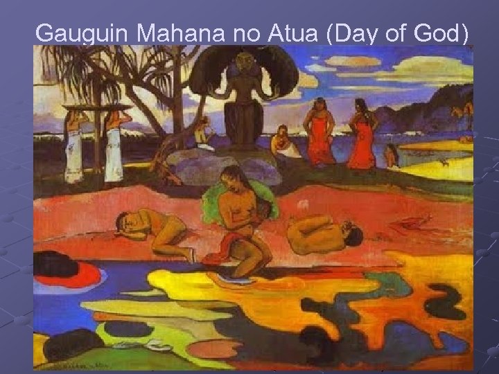 Gauguin Mahana no Atua (Day of God) 