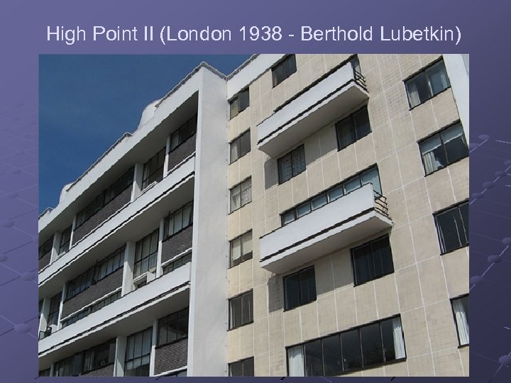 High Point II (London 1938 - Berthold Lubetkin) 