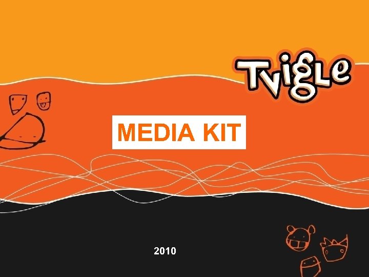 MEDIA KIT 2010 