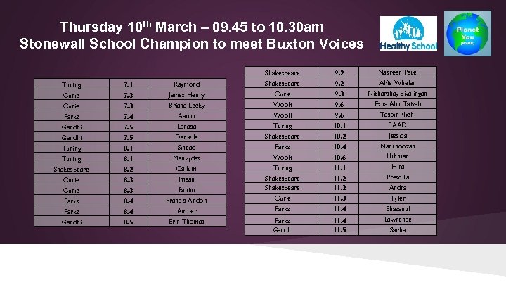 Thursday 10 th March – 09. 45 to 10. 30 am Stonewall School Champion