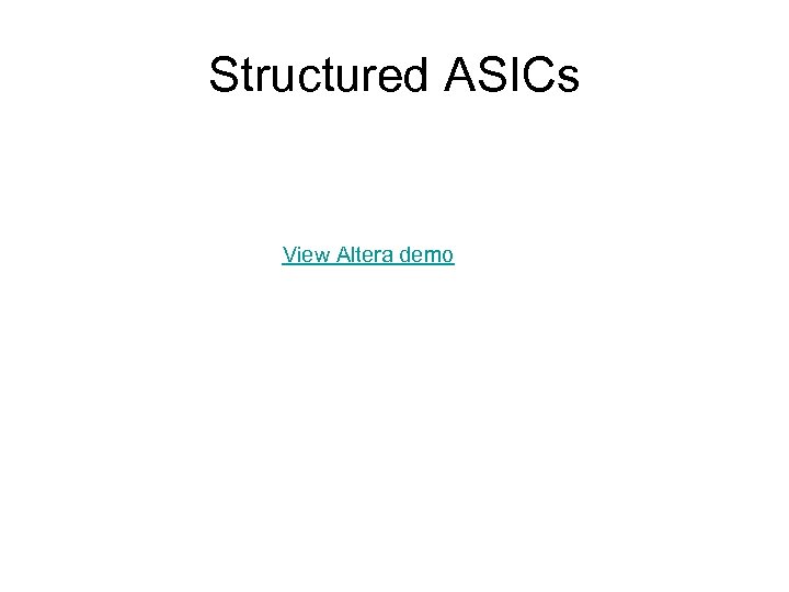 Structured ASICs View Altera demo 