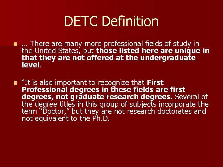 DETC Definition n … There are many more professional fields of study in the