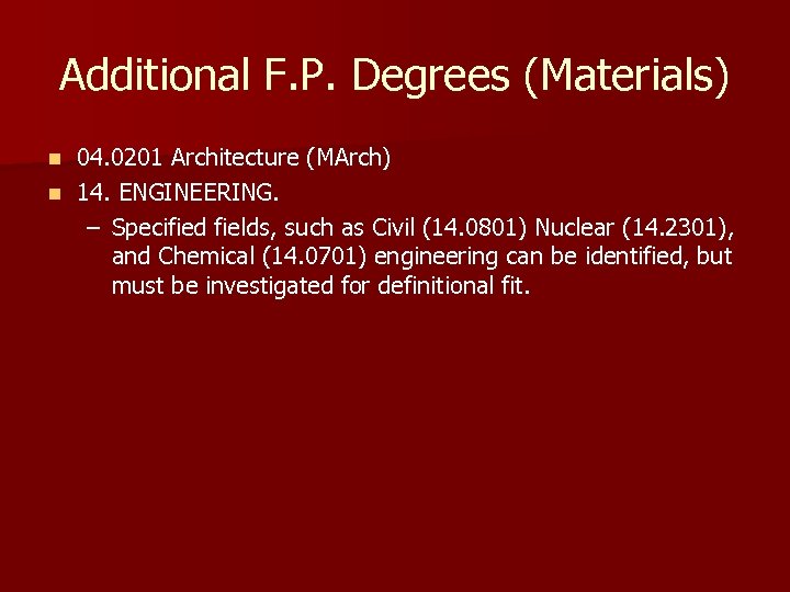 Additional F. P. Degrees (Materials) 04. 0201 Architecture (MArch) n 14. ENGINEERING. – Specified