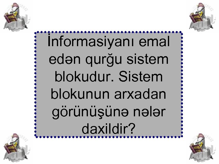 İnformasiyanı emal edən qurğu sistem blokudur. Sistem blokunun arxadan görünüşünə nələr daxildir? 