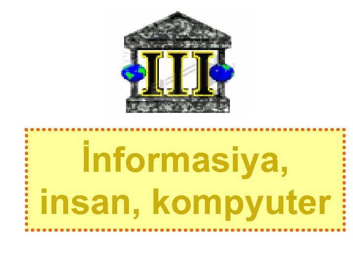 İnformasiya, insan, kompyuter 