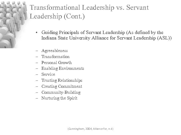 Transformational Leadership vs. Servant Leadership (Cont. ) • Guiding Principals of Servant Leadership (As