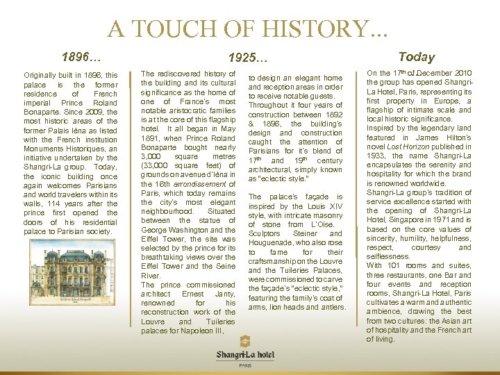 A TOUCH OF HISTORY. . . 1896… Originally built in 1896, this palace is