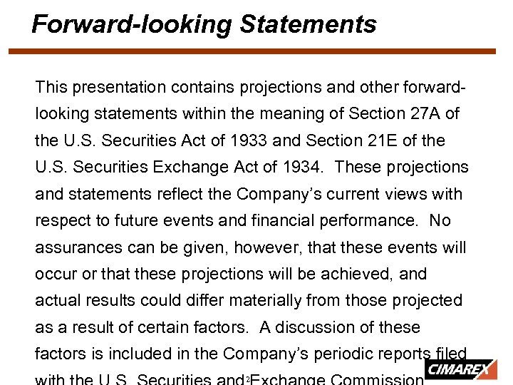 Forward-looking Statements This presentation contains projections and other forwardlooking statements within the meaning of