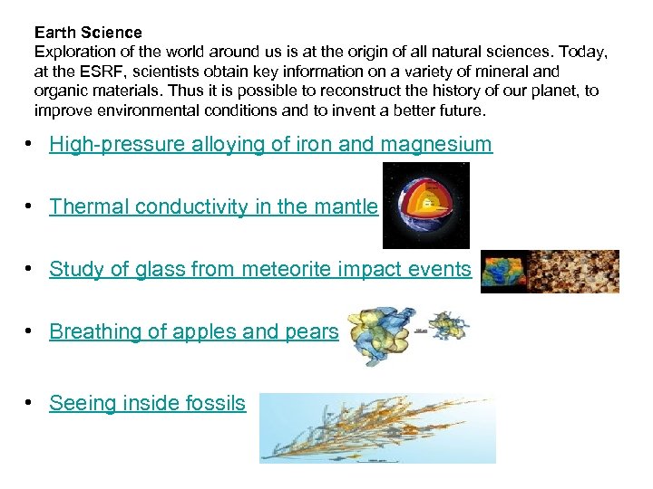 Earth Science Exploration of the world around us is at the origin of all