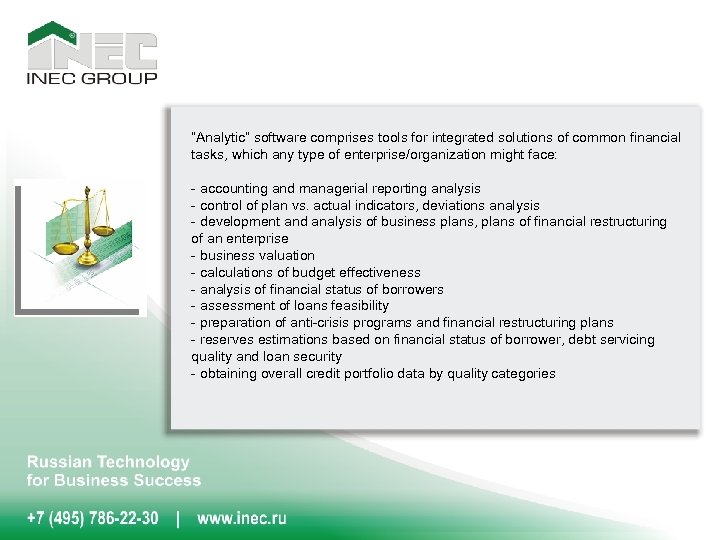 “Analytic” software comprises tools for integrated solutions of common financial tasks, which any type