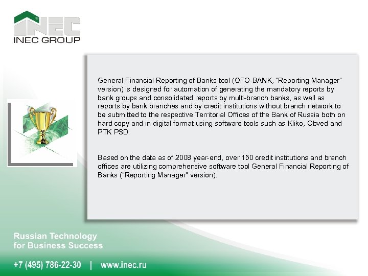 General Financial Reporting of Banks tool (OFO-BANK, “Reporting Manager” version) is designed for automation