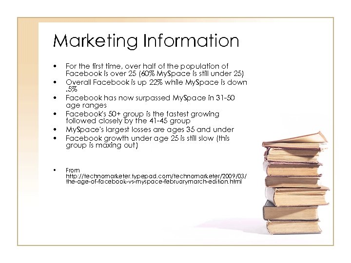 Marketing Information • • For the first time, over half of the population of