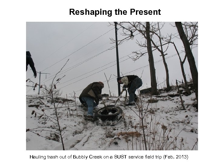 Reshaping the Present Hauling trash out of Bubbly Creek on a SUST service field