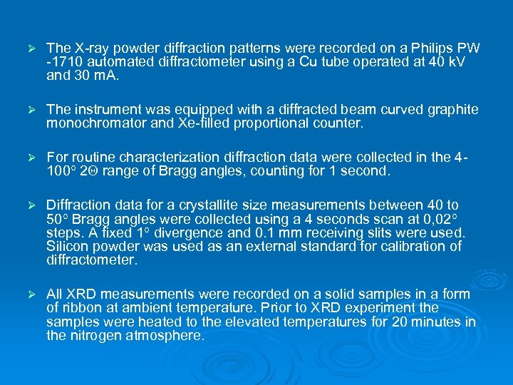 Ø The X-ray powder diffraction patterns were recorded on a Philips PW -1710 automated