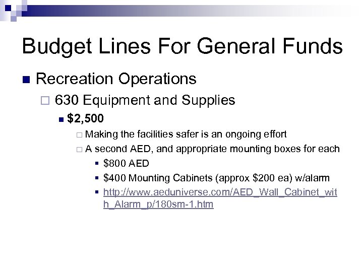 Budget Lines For General Funds n Recreation Operations ¨ 630 Equipment and Supplies n