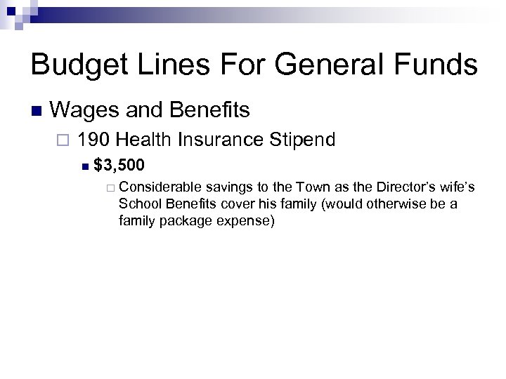 Budget Lines For General Funds n Wages and Benefits ¨ 190 Health Insurance Stipend