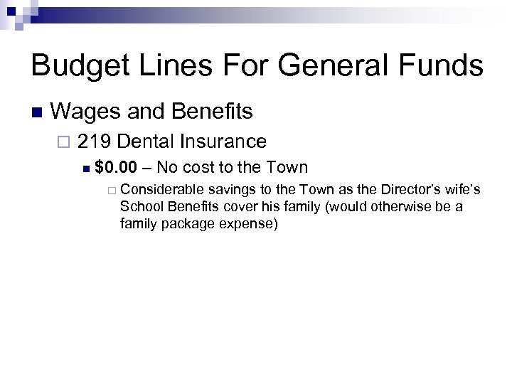 Budget Lines For General Funds n Wages and Benefits ¨ 219 Dental Insurance n