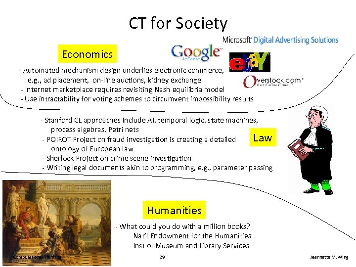 CT for Society Economics - Automated mechanism design underlies electronic commerce, e. g. ,