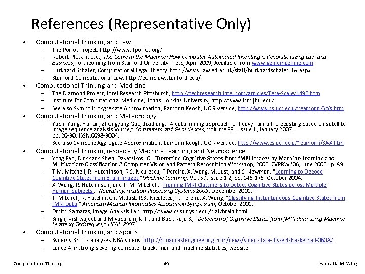 References (Representative Only) • Computational Thinking and Law – – The Poirot Project, http: