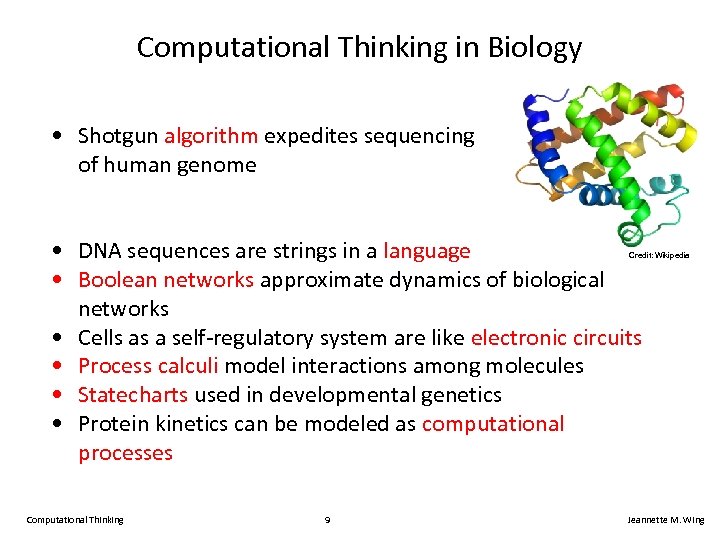 Computational Thinking in Biology • Shotgun algorithm expedites sequencing of human genome • DNA