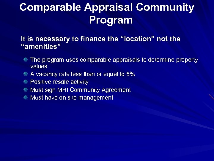 Comparable Appraisal Community Program It is necessary to finance the “location” not the “amenities”