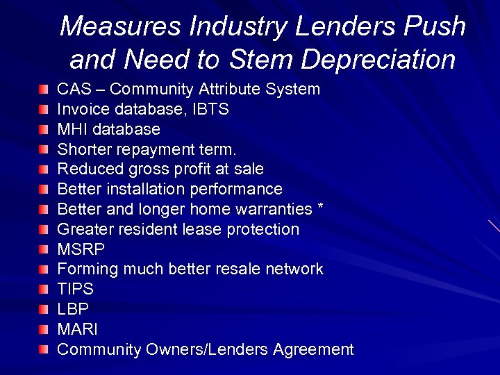 Measures Industry Lenders Push and Need to Stem Depreciation CAS – Community Attribute System