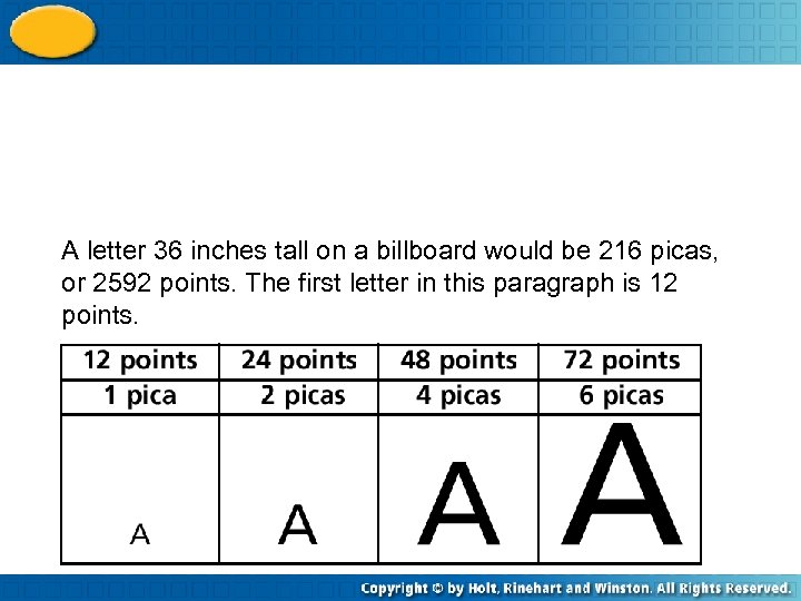 A letter 36 inches tall on a billboard would be 216 picas, or 2592