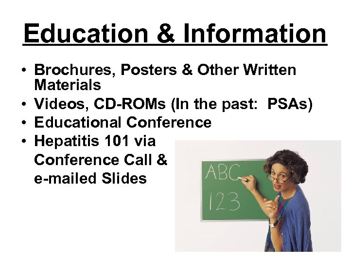 Education & Information • Brochures, Posters & Other Written Materials • Videos, CD-ROMs (In