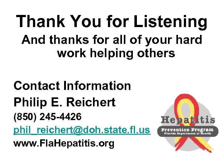 Thank You for Listening And thanks for all of your hard work helping others