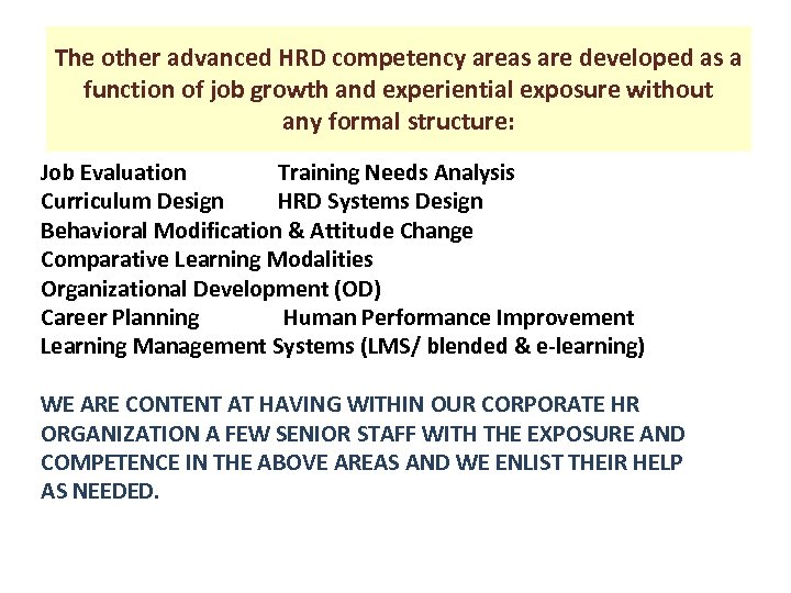 The other advanced HRD competency areas are developed as a function of job growth