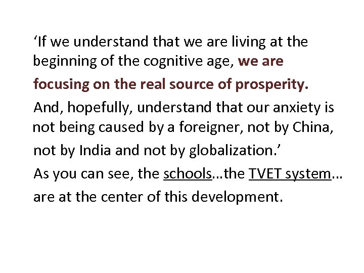 ‘If we understand that we are living at the beginning of the cognitive age,