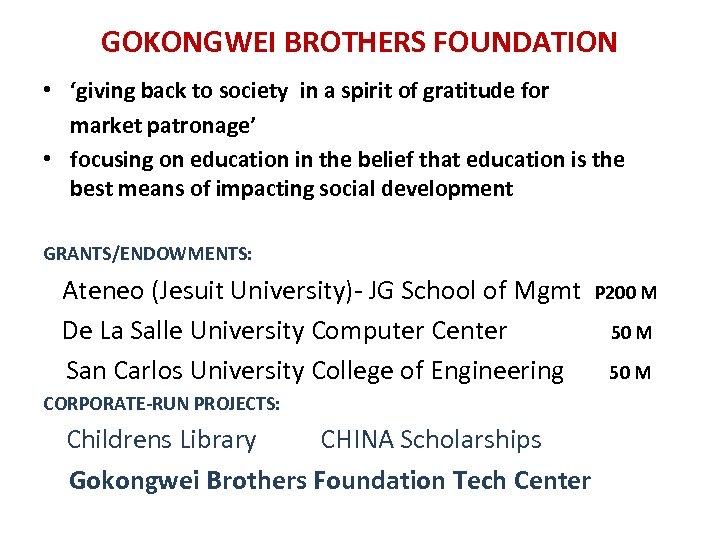 GOKONGWEI BROTHERS FOUNDATION • ‘giving back to society in a spirit of gratitude for