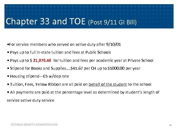 Chapter 33 and TOE (Post 9/11 GI Bill) • For service members who served