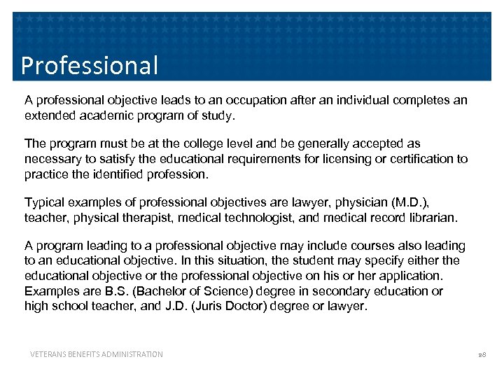 Professional A professional objective leads to an occupation after an individual completes an extended