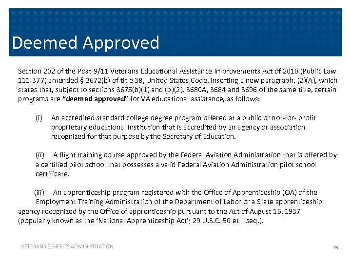 Deemed Approved Section 202 of the Post-9/11 Veterans Educational Assistance Improvements Act of 2010