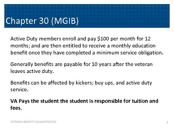 Chapter 30 (MGIB) Active Duty members enroll and pay $100 per month for 12