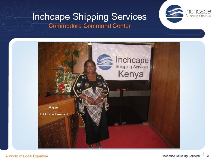 Inchcape Shipping Services Commodore Command Center Rose PA to Vice President Inchcape Shipping Services
